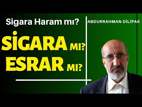 SİGARA HARAM MI? - Abdurrahman Dilipak