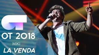 'LA VENDA'  MIKI | Gala Eurovisión 2019 | OT 2018