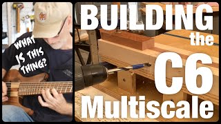 Building the unique C6Multi-Scale Bass Guitar