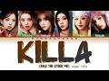 Kep1er 케플러 KILLA Face The Other Me Lyrics Color Coded ENG HAN ROM 가사 