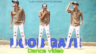 Doob Gaye Dance Video | Guru Randhawa, Urvashi Rautela | Guru Randhawa Doob Gaye New Song 2021