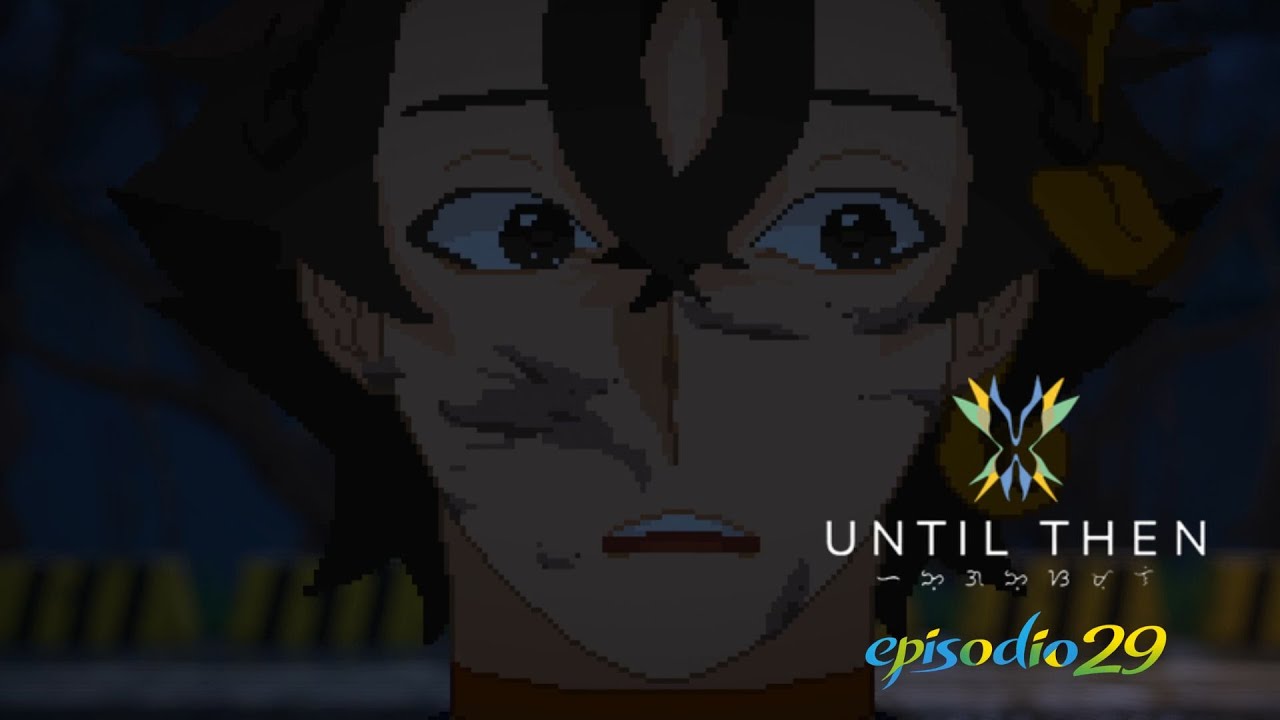 JODER JODER Y JODER --- Until Then EP 29 (Otro Final)