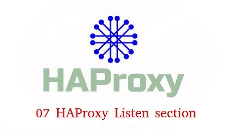 07 HAProxy Listen section