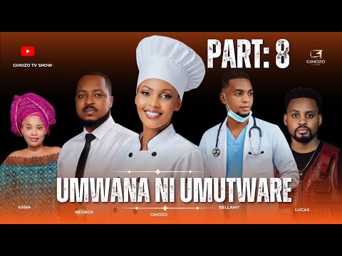 UMWANA NI UMUTWARE PART 8//🙆‍♀️GIHOZO BYAMUKOMERANYE // ESE UYUMWANA GUTOTEZWA KWE BIZARANGIRA BITE😭