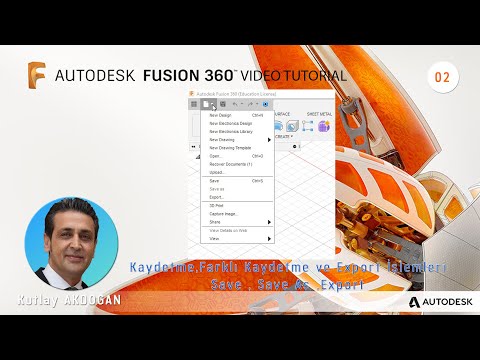 2) Fusion 360 Kaydetme,Export Etme/Saving, Exporting Fusion 360
