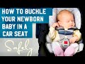 How to BUCKLE YOUR NEWBORN BABY in A CAR SEAT