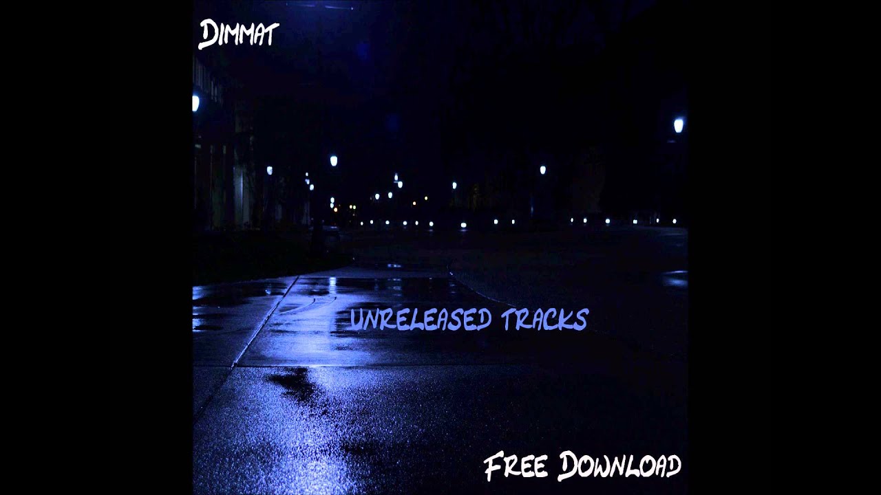 Dimmat - Unreleased Tracks [Full EP]