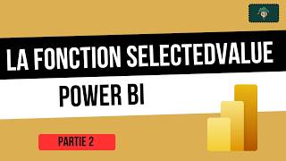 SELECTEDVALUE dans Power BI – Partie 2