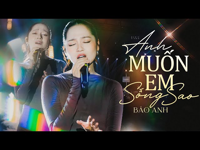 ANH MUỐN EM SỐNG SAO - BẢO ANH live at #Lululola class=