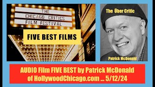 2024 Chicago Critics Film Festival 5 BEST FILMS, by Patrick McDonald of HollywoodChicago.com