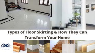 Types of Floor Skirting and How They Can Transform Your Home | Renovate Your Home by Skirting