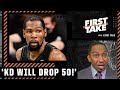 Stephen A. has high expectations for KD in Game 5: He will drop 50! | First Take