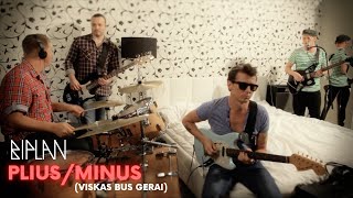 Biplan | Plius/Minus (Viskas bus gerai) (official video) chords
