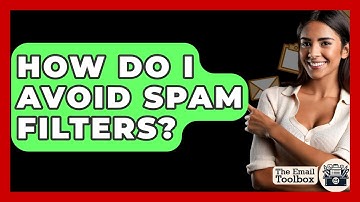 How Do I Avoid Spam Filters? - TheEmailToolbox.com