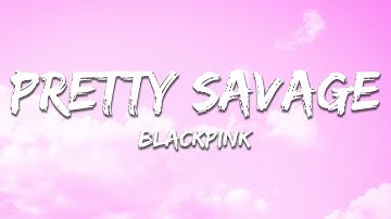 BLACKPINK - Pretty Savage (Lyrics)