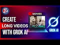 You Can Create Longer Videos with GROK AI