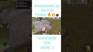 STAKEBOARD SE MACHAI THABAI 🔥💥💣#bgmi #bws #pubgmobile