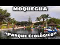 Moquegua: &quot;Parque ecológico&quot; 2021