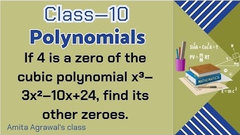 If 4 is a zero of the cubic polynomial x³–3x²–10x+24, find its other zeroes|Polynomials |Class10math