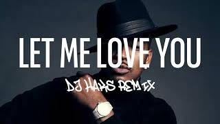 Ne-Yo - Let Me Love You (DJ Haks Remix)