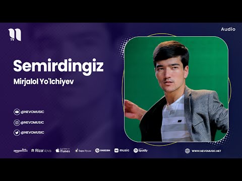 Mirjalol Yo'lchiyev — Semirdingiz (audio 2023)