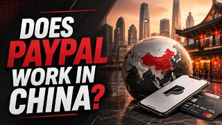 Does PayPal Work in China The Truth About PayPal, Alipay & WeChat Pay in 2026