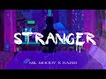 Mr. Moody - Stranger (ft. Razer)