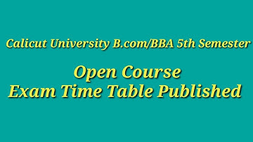 Calicut University Bcom/BBA 5th Semester|Open Course Time Table Published
