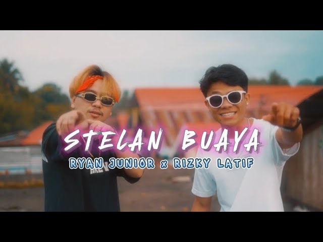 STELAN BUAYA - RIZKY LATIF x RYAN JUNIOR [Official Music Video] class=