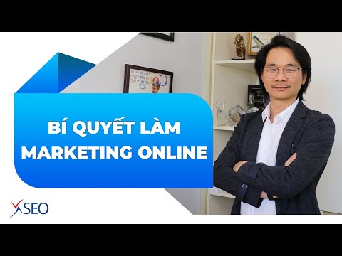 #1 Bí quyết làm MARKETING ONLINE – Phần mềm XSEO – SEO mọi từ khóa lên TOP Mới Nhất