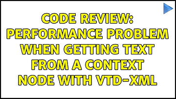 Code Review: Performance problem when getting text from a context node with VTD-XML