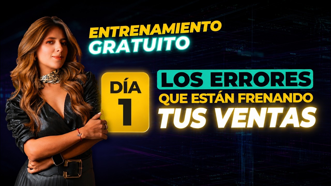 DIA 1 - LOS ERRORES QUE ESTAN FRENANDO TU ESTRATEGIA DE VENTAS - YouTube