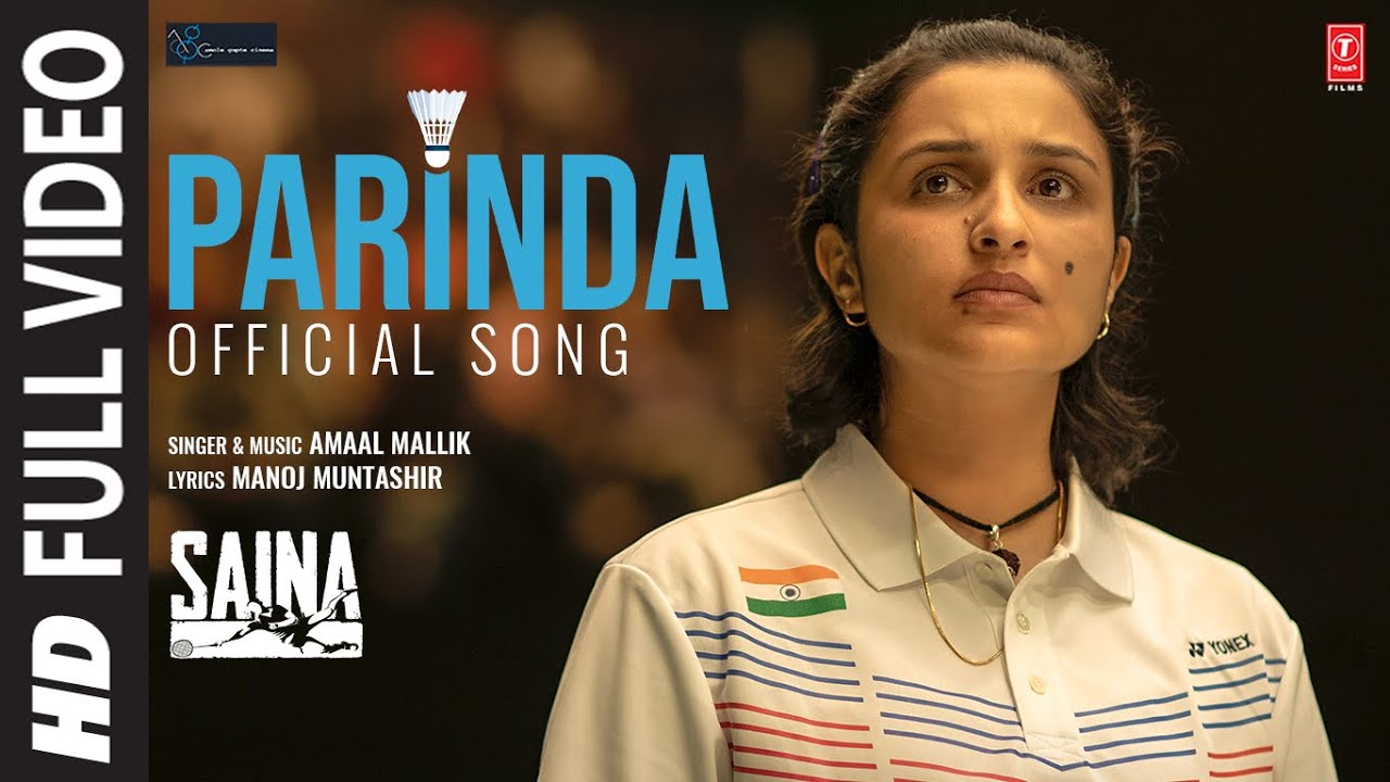 Saina: Parinda (Saina's Anthem) Full Video Song | Amaal Mallik | Parineeti Chopra | Manoj Munta