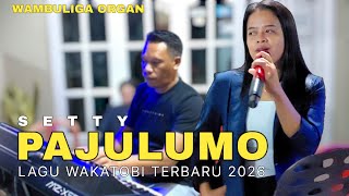 Setty - Pajulumo || Lagu Wakatobi terbaru 2026 live cover WAMBULIGA ORGAN || Musik Wakatobi version