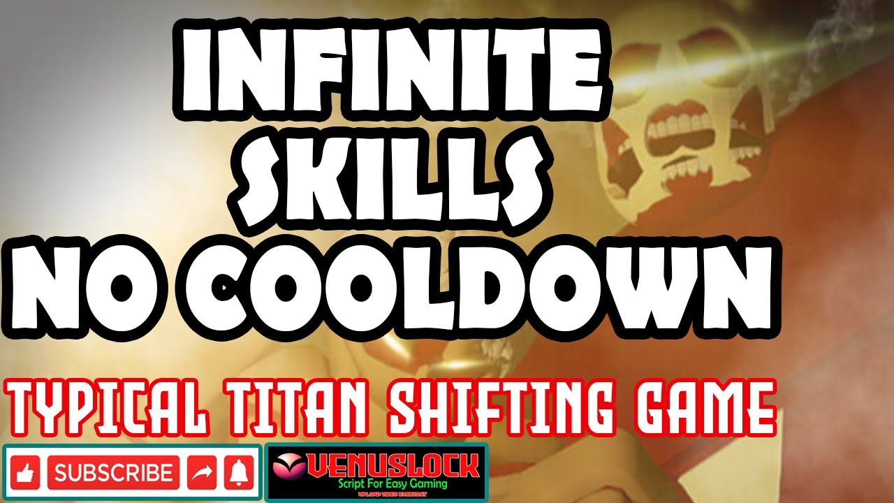 Typical Titan Shifting Game Script 2021 Roblox Unlimited Skills Updated Youtube - youtube roblox titan shifting script Typical Titan Shifting Game Script 2021 Roblox Unlimited Skills Updated Youtube - roblox titan shifting script