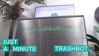 Just a Minute: TrashBot | Saving the planet one item at a time