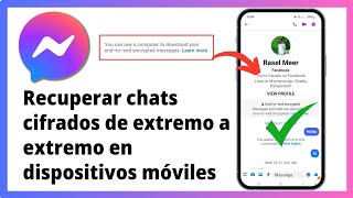 Cómo recuperar chats cifrados de extremo a extremo de Messenger en dispositivos móviles