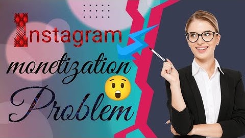 Instagram Monetization Problem | How To Fix Instagram Youre Currently Unable To Monetize