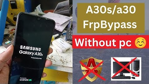 A30s (SM A307)/ A30 (SM A305) FRP Unlock or Google Account Bypass Without PC | A30s frp bypass 2022