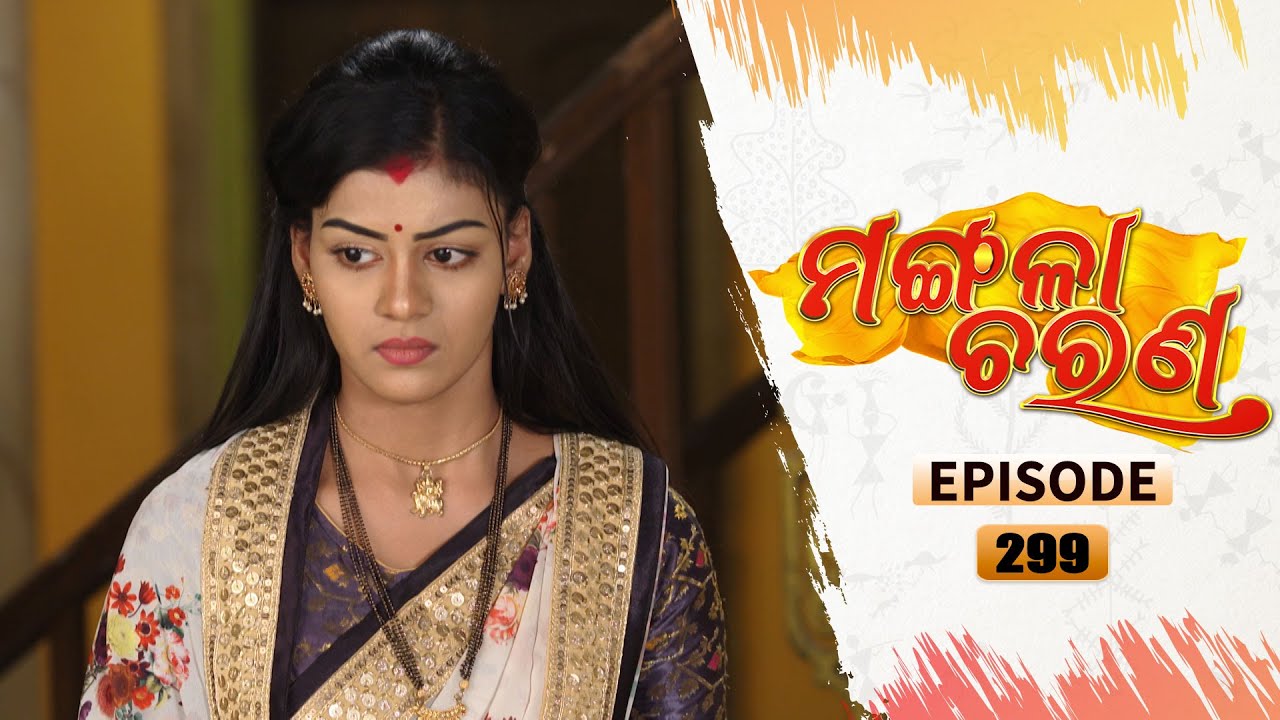 Mangala Charana | Full Ep 299 | 7th Mar 2022 | Odia Serial – TarangTV