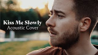 Kiss Me Slowly - Parachute (Acoustic Cover by Jonah Baker)