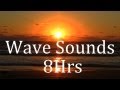 8Hrs Of "Wave Sounds" "Sleep Video"
