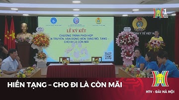 Hiến tạng – cho đi là còn mãi | Tin tức mới nhất hôm nay
