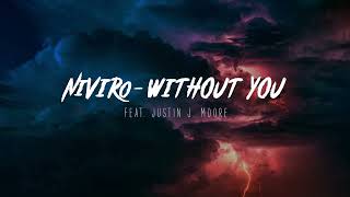 Niviro Ft Justin J Moore  Without You extended Mix  S
