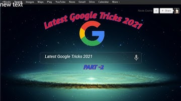Latest Google Tricks of 2021 (PART-2)