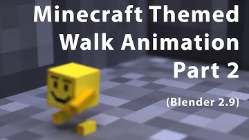 Blender 2.9 Minecraft Themed Walk Animation part 2
