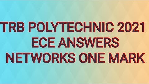 TRB POLYTECHNIC 2021 ||ECE|| Answers Unit 2 Networks