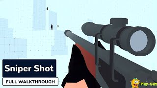 Sniper Shot Bullet Time - Full Gameplay Walkthrough