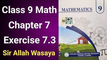 Class 9 Math Chapter 7 Exercise 7.3 Punjab Board | Class 9 Maths Unit 7 Exercise 7.3