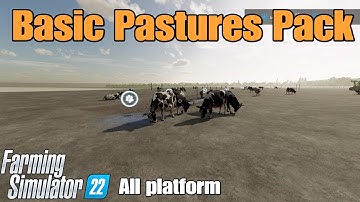 Basis Pastures Pack / FS22 mod voor alle platforms